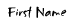 First Name