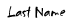 Last Name